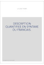 DESCRIPTION QUANTIFIEE EN SYNTAXE DU FRANCAIS.