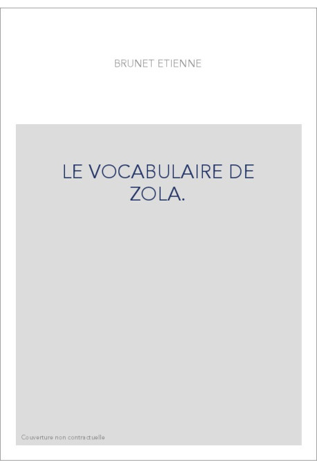 LE VOCABULAIRE DE ZOLA.