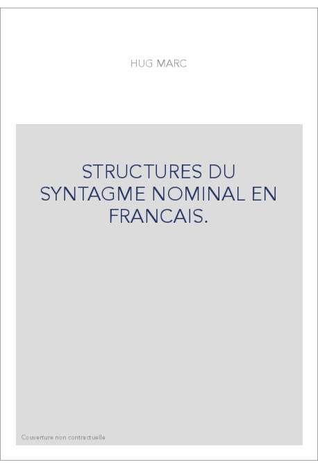 STRUCTURES DU SYNTAGME NOMINAL EN FRANCAIS.