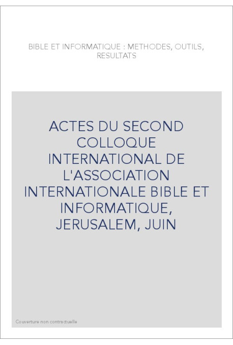 BIBLE ET INFORMATIQUE : METHODES, OUTILS, RESULTATS