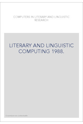 COMPUTERS IN LITERARY AND LINGUISTIC RESEARCH. VOLUME 3 :  LITERARY AND LINGUISTIC COMPUTING 1988.