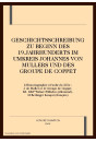 GESCHICHTSSCHREIBUNG ZU BEGINN DES 19.JAHRHUNDERTS IM  UMKREIS JOHANNES VON MULLERS UND DES GROUPE DE COPPET