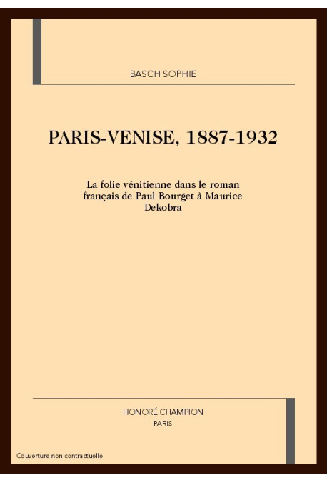 PARIS-VENISE, 1887-1932