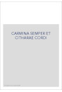 CARMINA SEMPER ET CITHARAE CORDI