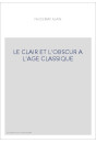 LE CLAIR ET L'OBSCUR A L'AGE CLASSIQUE