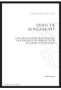 DENIS DE ROUGEMONT : UNE PHILOSOPHIE POLITIQUE ET UNE PENSEE EUROPEENNE POUR ECLAIRER NOTRE TEMPS