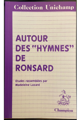 AUTOUR DES "HYMNES" DE RONSARD
