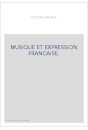 MUSIQUE ET EXPRESSION FRANCAISE.