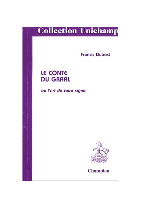 LE CONTE DU GRAAL OU L'ART DE FAIRE SIGNE.