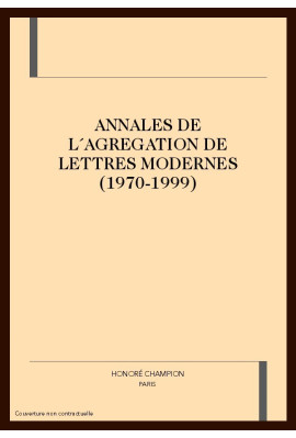 ANNALES DE L´AGREGATION DE LETTRES MODERNES. (1970-1999)