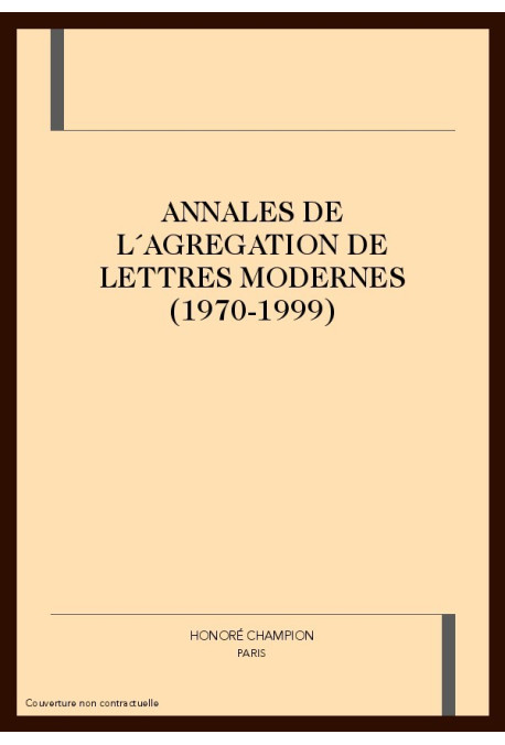 ANNALES DE L´AGREGATION DE LETTRES MODERNES. (1970-1999)