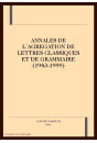 ANNALES DE L´AGREGATION DE LETTRES CLASSIQUES ET DE GRAMMAIRE (1983-1999).