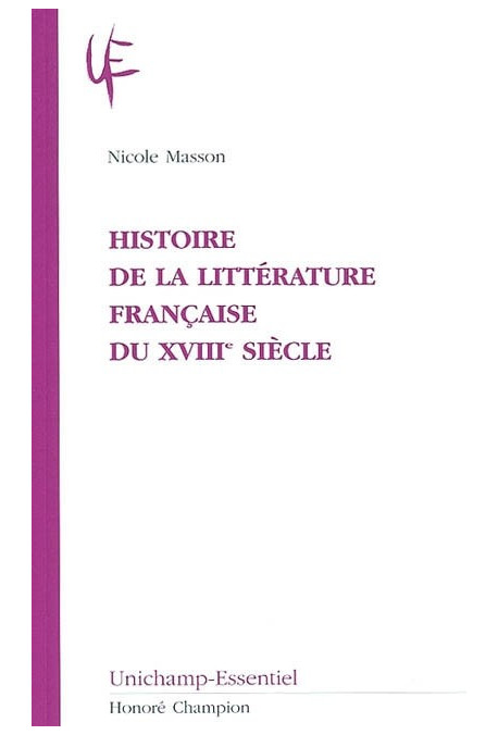 HISTOIRE DE LA LITTÉRATURE FRANÇAISE DU XVIIIE SIÈCLE