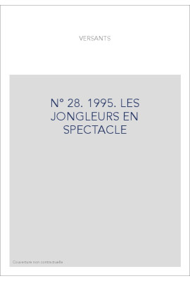 VERSANTS 28. LES JONGLEURS EN SPECTACLE