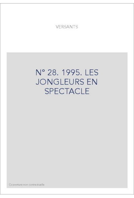 VERSANTS 28. LES JONGLEURS EN SPECTACLE