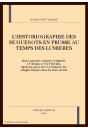 L'HISTORIOGRAPHIE DES HUGUENOTS EN PRUSSE AU TEMPS DES LUMIERES