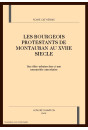 LES BOURGEOIS PROTESTANTS DE MONTAUBAN AU XVIIE SIECLE