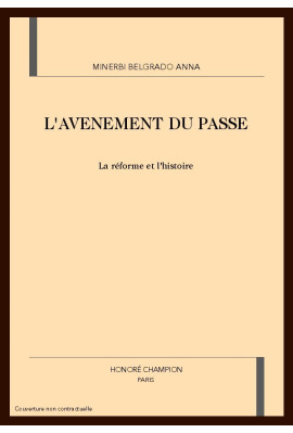L'AVENEMENT DU PASSE