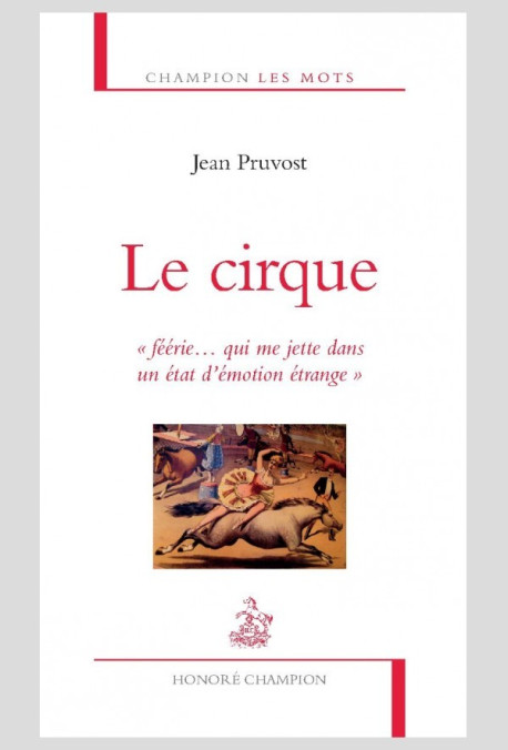 LE CIRQUE  « CERF VOLANT SUR SES CORDAGES », « FÉÉRIE...QUI ME JETTE DANS UN ÉTAT D'ÉMOTION ÉTRANGE »
