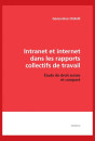 INTRANET ET INTERNET DANS LES RAPPORTS COLLECTIFS DE TRAVAIL