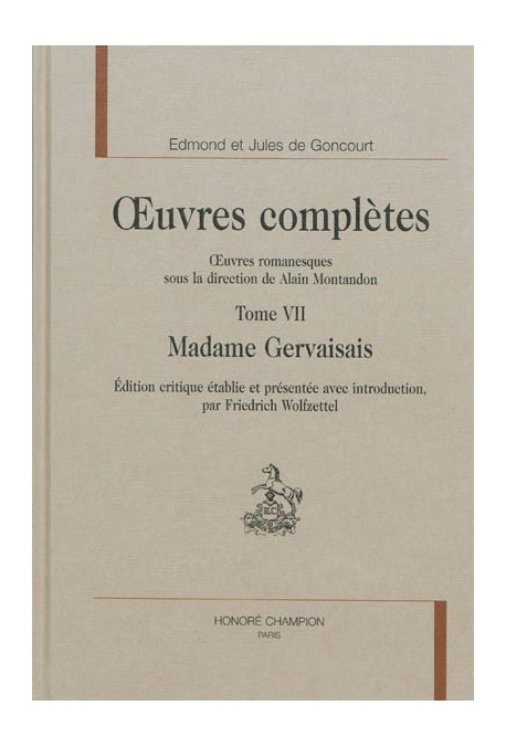 MADAME GERVAISAIS  OEUVRES COMPLÈTES  OEUVRES ROMANESQUES, SOUS LA DIRECTION DE ALAIN MONTANDON