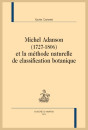 MICHEL ADANSON (1727-1806) ET LA MÉTHODE NATURELLE DE CLASSIFICATION BOTANIQUE
