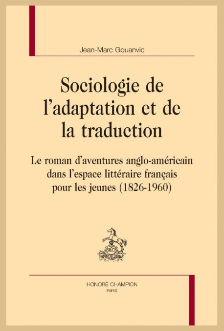 SOCIOLOGIE DE L'ADAPTATION ET DE LA TRADUCTION