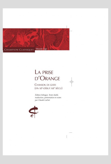 LA PRISE D'ORANGE CHANSON DE GESTE (FIN XIIE-DEBUT XIIIE SIECLE)