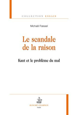 LE SCANDALE DE LA RAISON   KANT ET LE PROBLEME DU MAL
