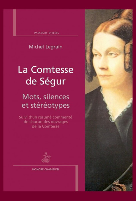 LA COMTESSE DE SEGUR   MOTS, SILENCES, STEREOTYPES
