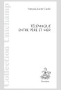 TELEMAQUE ENTRE PERE ET MER