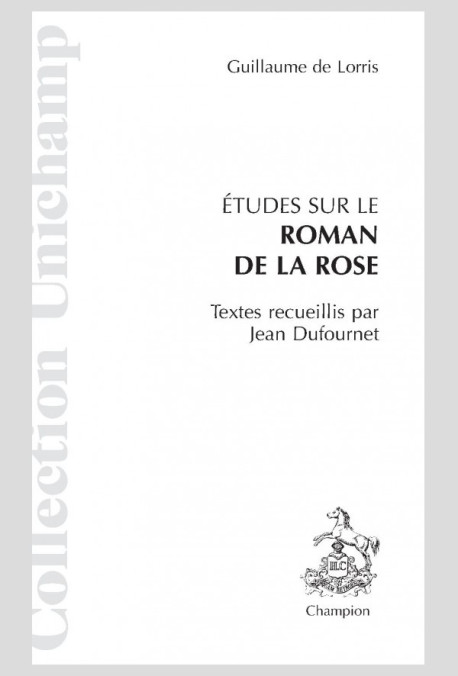 ÉTUDES SUR LE ROMAN DE LA ROSE DE GUILLAUME DE LORRIS