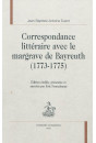 CORRESPONDANCE LITTERAIRE AVEC LE MARGRAVE DE BAYREUTH (1773-1775)
