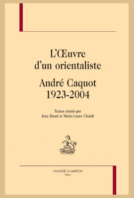 L'OEUVRE D'UN ORIENTALISTE ANDRE CAQUOT 1923-2004