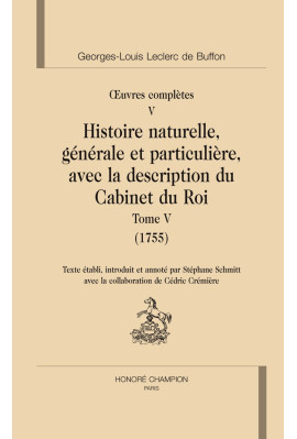 OEUVRES COMPLETES VOL V. HISTOIRE NATURELLE, GENERALE ET PARTICULIERE, AVEC LA DESCRIPTION DU CABINET DU ROI
