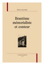 BRANTOME   MEMORIALISTE ET CONTEUR