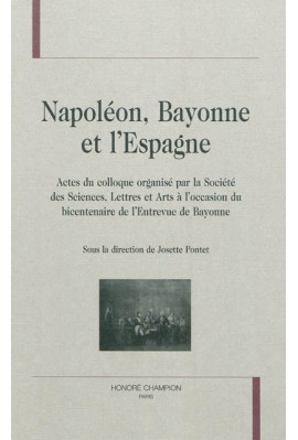 NAPOLEON, BAYONNE ET L'ESPAGNE