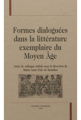 FORMES DIALOGUÉES DANS LA LITTÉRATURE EXEMPLAIRE DU MOYEN ÂGE