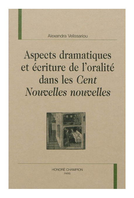 ASPECTS DRAMATIQUES ET ÉCRITURE DE L'ORALITÉ DANS LES CENT NOUVELLES NOUVELLES