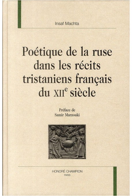 POETIQUE DE LA RUSE DANS LES RECITS TRISTANIENS FRANCAIS DU XII SIECLE