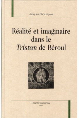 REALITE ET IMAGINAIRE DANS LE TRISTAN DE BEROUL