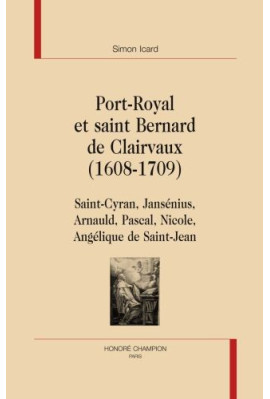 PORT-ROYAL ET SAINT BERNARD DE CLAIRVAUX (1608-1709)