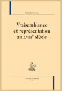 VRAISEMBLANCE ET REPRESENTATIONS AU XVIIIE SIECLE