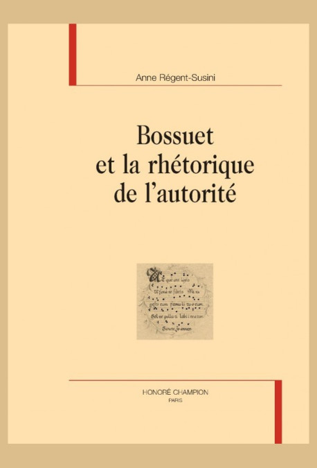 BOSSUET ET LA RHÉTORIQUE DE L'AUTORITÉ