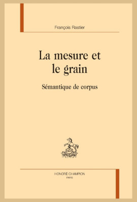 LA MESURE ET LE GRAIN   SEMANTIQUE DE CORPUS