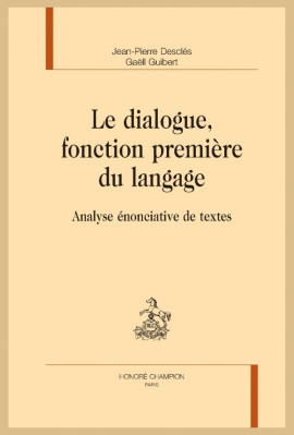 LE DIALOGUE, FONCTION PREMIERE DU LANGAGE ANALYSE ANONCIATIVE DE TEXTES