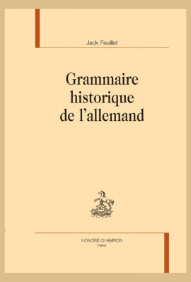GRAMMAIRE HISTORIQUE DE L'ALLEMAND