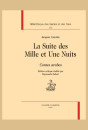 LA SUITE DES MILLE ET UNE NUITS CONTES ARABES