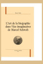 L'ART DE LA BIOGRAPHIE DANS VIES IMAGINAIRES DE MARCEL SCHWOB
