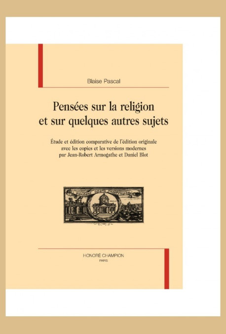 PENSÉES SUR LA RELIGION ET SUR QUELQUES AUTRES SUJETS